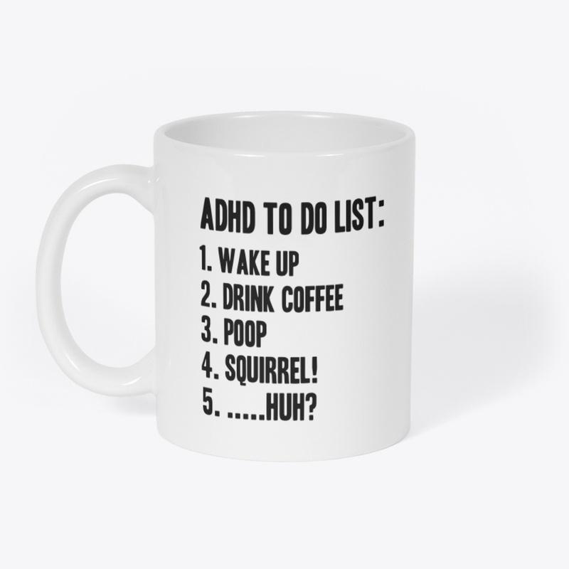 ADHD To Do List Coffee Mug